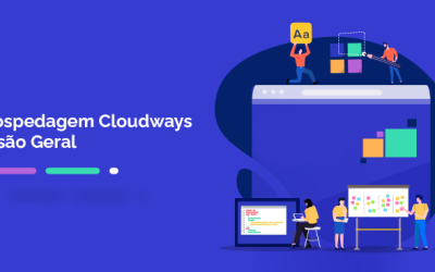Cloudways: Plataforma de gestão de hospedagem cloud gerenciada