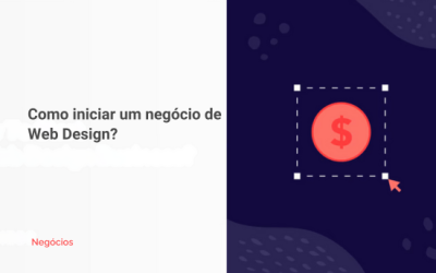 Como iniciar um negócio de web design?