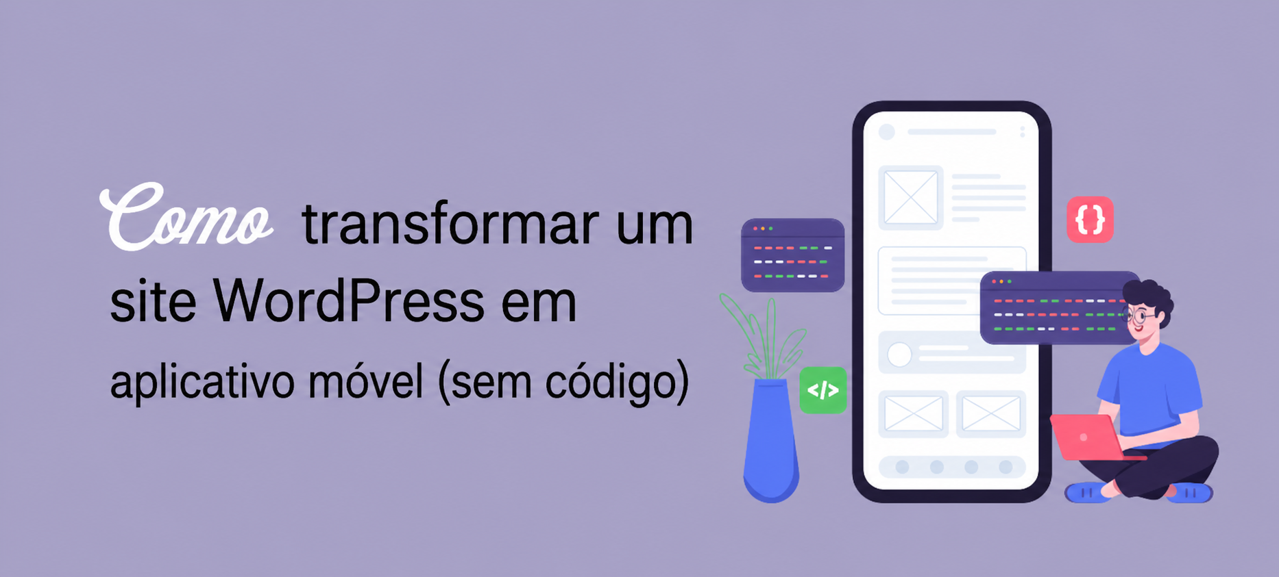 Como transformar um site WordPress em aplicativo móvel sem código
